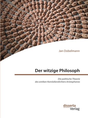 cover image of Der witzige Philosoph. Die politische Theorie des antiken Komödiendichters Aristophanes
